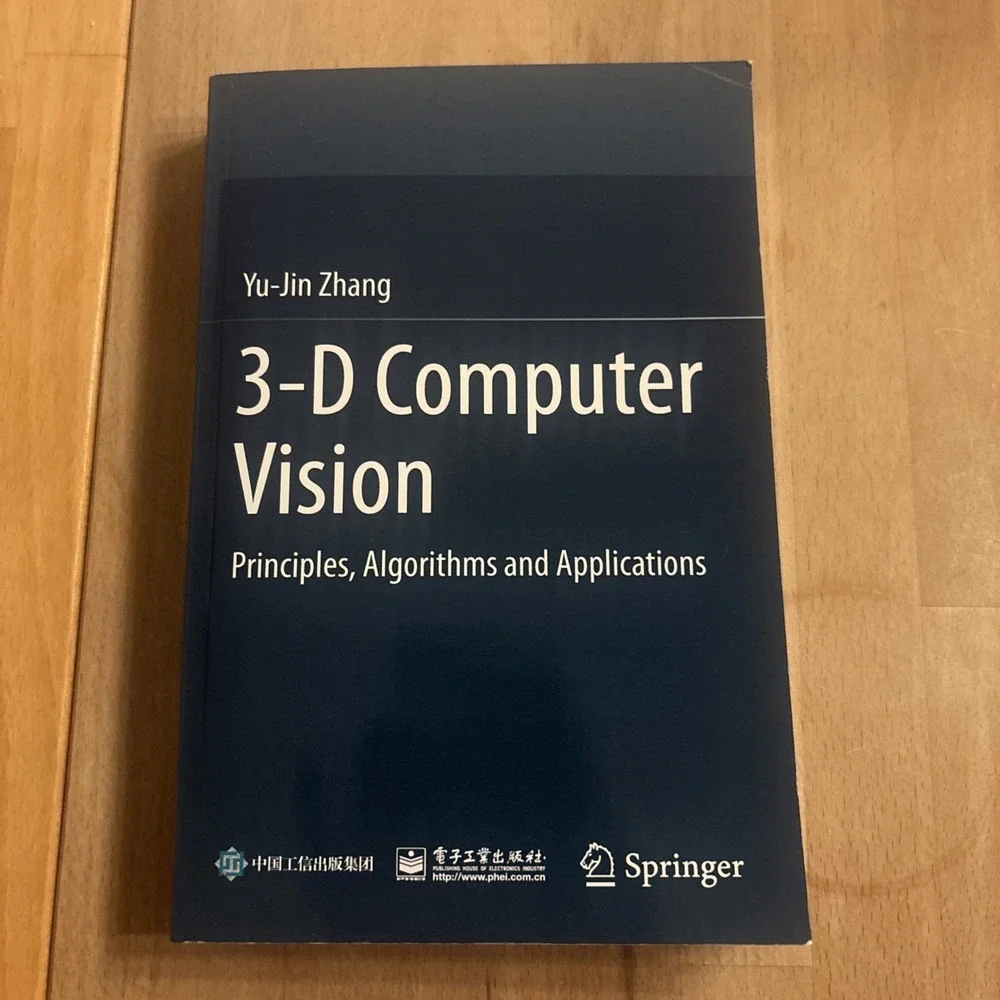 3-D Computer Vision: Principles, Algorithms and Applications by Yu-Jin Zhang
